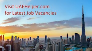 Job vacancies - jobs in UAE - Jobs in Dubai - UAEhelper.com