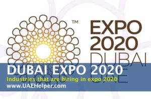 Dubai Expo 2020 - Industries that are hiring in expo 2020
