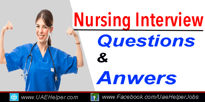 Nursing interview questions and answers