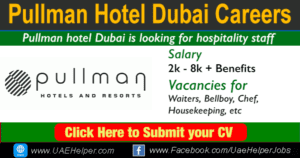 Pullman Hotel Dubai Careers - Jobs in Dubai and UAE