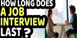 How long does a job interview last?