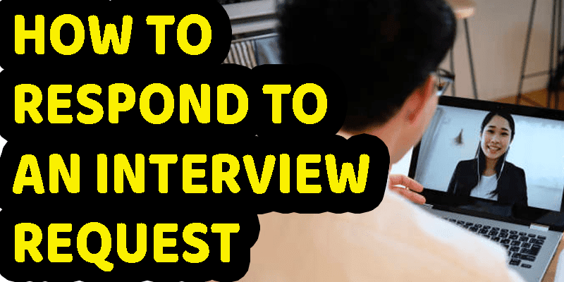 How To Respond To An Interview Request?