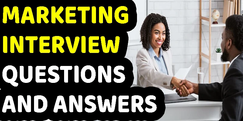Marketing interview Questions and Answers