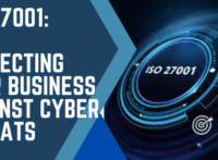 ISO 27001: Protecting Your Business Against Cyber Threats