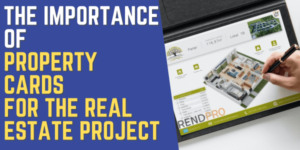 The Importance of Property Cards for the Real Estate Project: A Key Tool for Transparency and Efficiency