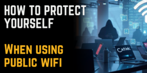 How to protect yourself when using public wifi