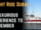 Yacht Ride Dubai: A Luxurious Experience to Remember