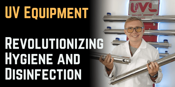 UV Equipment: Revolutionizing Hygiene and Disinfection