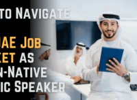 How to Navigate the UAE Job Market as a Non-Native Arabic Speaker