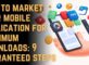 How to market your mobile application for maximum downloads: 9 guaranteed steps 