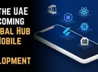 Why the UAE is Becoming a Global Hub for Mobile App Development