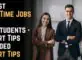 13 Best Part Time Jobs for Students - Expert Tips Included