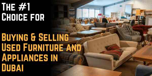 The #1 Choice for Buying & Selling Used Furniture and Appliances in Dubai