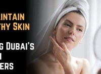 How to Maintain Healthy Skin During Dubai’s Harsh Summers