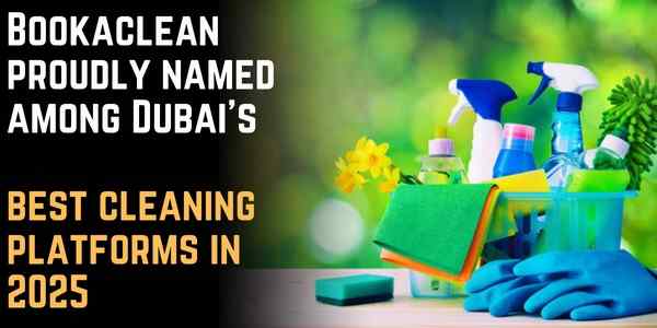 Bookaclean proudly named among Dubai’s best cleaning platforms in 2025
