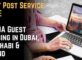 Guest Post Service in UAE – High DA Guest Blogging in Dubai, Abu Dhabi & Beyond