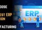  How to Choose the Best ERP Solution for Manufacturing