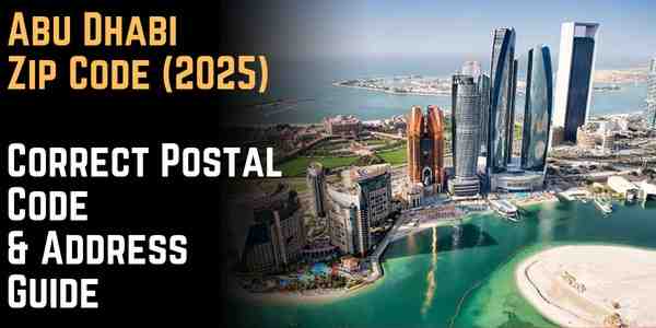 Abu Dhabi Zip Code (2025) — Correct Postal Code & Address Guide