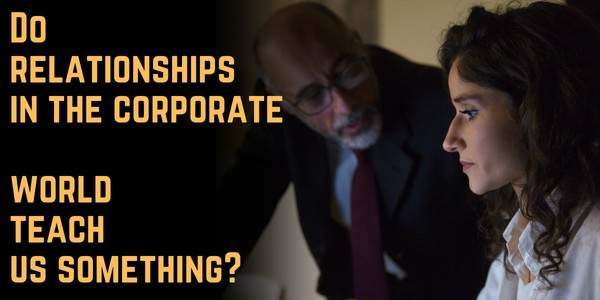 Do relationships in the corporate world teach us something?