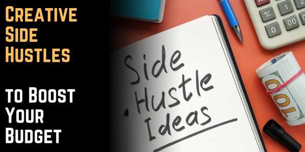 Creative Side Hustles to Boost Your Budget
