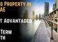 Buying Property in the UAE Smart Advantages for Long-Term Growth