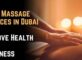 How Home Massage Services in Dubai Improve Health and Wellness
