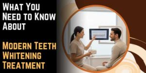 What You Need to Know About Modern Teeth Whitening Treatment