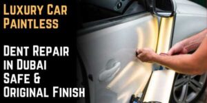 Luxury Car Paintless Dent Repair in Dubai Safe & Original Finish
