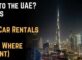 New to the UAE? Here's How Car Rentals Work (Plus Where to Rent)