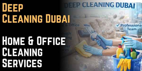Deep Cleaning Dubai | Home & Office Cleaning Services