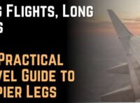 Long Flights, Long Days The Practical Travel Guide to Happier Legs