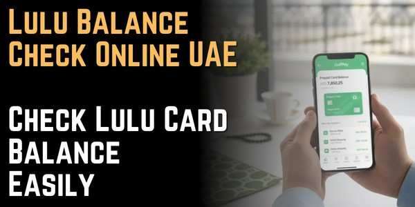 Lulu Balance Check Online UAE – Check Lulu Card Balance Easily