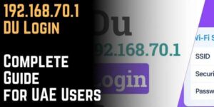192.168.70.1 DU Login – Complete Guide for UAE Users
