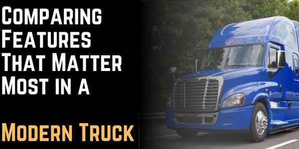 Comparing Features That Matter Most in a Modern Truck