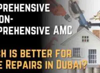 Comprehensive vs Non-Comprehensive AMC Which Makes More Sense for Emergency Home Repairs in Dubai
