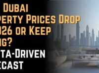Will Dubai Property Prices Drop in 2026 or Keep Rising A Data-Driven Forecast