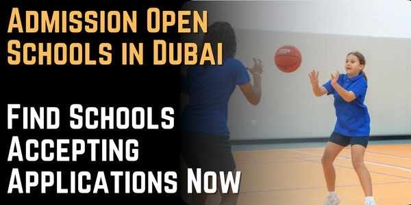 Admission Open Schools in Dubai Find Schools Accepting Applications Now