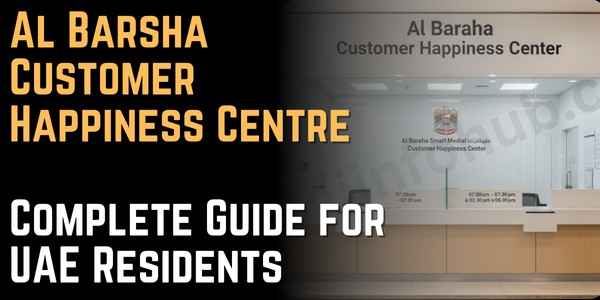 Al Barsha Customer Happiness Centre – Complete Guide for UAE Residents