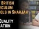 Best British Curriculum Schools in Sharjah for Quality Education