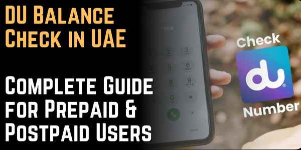 DU Balance Check in UAE – Complete Guide for Prepaid & Postpaid Users