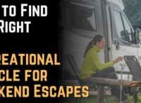 How to Find the Right Recreational Vehicle for Weekend Escapes