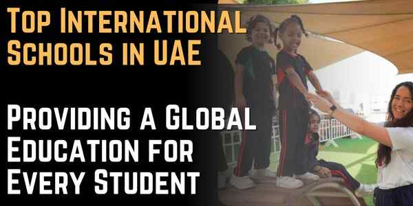 Top International Schools in UAE Providing a Global Education for Every Student