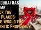 Why Dubai Has Become One of the Best Places in the World for Romantic Proposals
