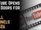 YouTube Opens New Doors for Small Channels in 2026