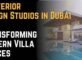 8 Interior Design Studios in Dubai Transforming Modern Villa Spaces