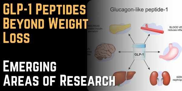 GLP-1 Peptides Beyond Weight Loss Emerging Areas of Research