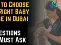 How to Choose the Right Baby Nurse in Dubai 8 Questions You Must Ask