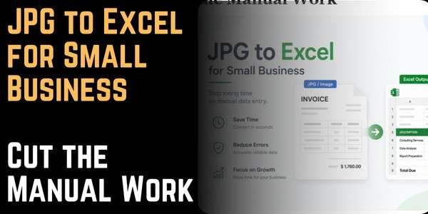 JPG to Excel for Small Business Cut the Manual Work 
