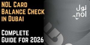 NOL Card Balance Check in Dubai Complete Guide for 2026