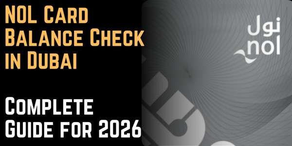 NOL Card Balance Check in Dubai Complete Guide for 2026